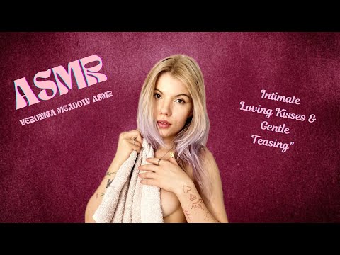 Intimate ASMR: muah kisses and licks & GentleTeasing