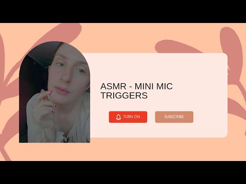 #asmr Mini mic triggers 🌼💆🏻‍♀️