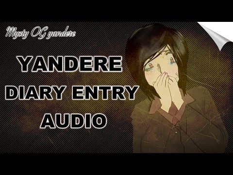 Yandere diary entry (audio) (OG Mysty)