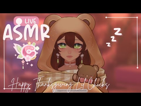 「Live ASMR」Happy Thanks Giving with Chicky! 🌸 Follows = Smooches  🧚🏽#asmr #triggers