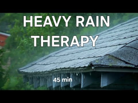 Heavy Rain Therapy 🌧️ Relaxing Rain Sounds for Sleep & Study (45 Minutes)