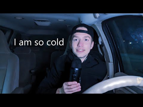 ASMR but it's in my freezing cold car