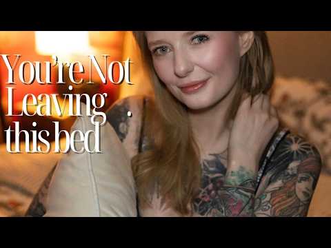 asmr  Possesive girlfriend won’t let you leave bed