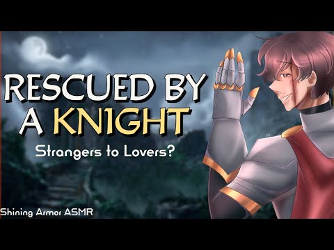 [M4F] My Knight Pt. 1 [Fantasy] [Action] [Comfort] [ASMR Roleplay] [Knight Speaker] [Reassurance]