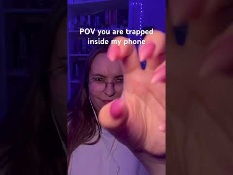 POV you are trapped inside my phone ASMR