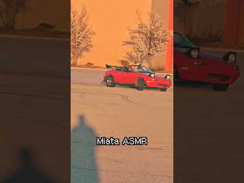 Miata ASMR