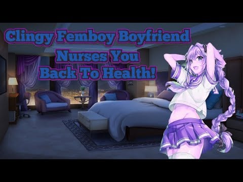 Clingy Femboy Boyfriend Nurses You Back To Health! (ASMR RP)