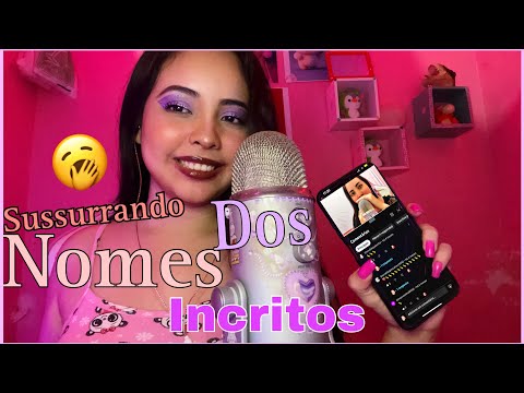 Asmr Sussurrando Nome Dos Incritos