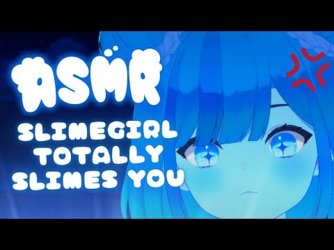 【ASMR】GET SLIMED GET SLIMED GET SLIMED💙🩵😡| slimegirl slimes you ✨*☆ sleep aid *☆ 【EN/日本語】