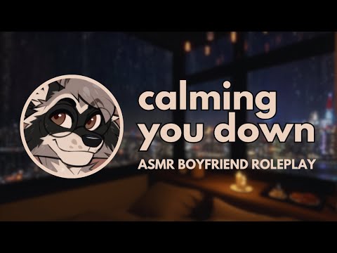 [Furry ASMR] Calming You Down 🤍 | Boyfriend Roleplay (Headpats, Ear Noms, Possitive Affirmations)