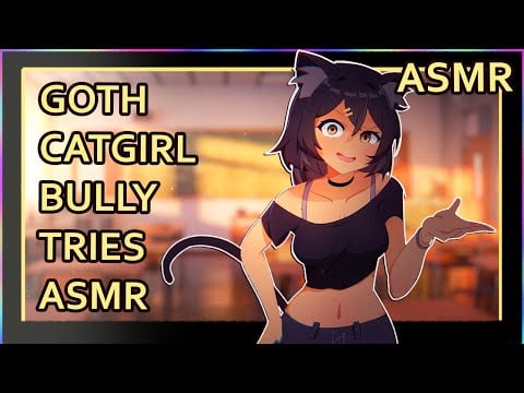 Catgirl Bully Teases You | ASMR | Personal Attention |  [ear taps] [ear rubs] [ear cleaning]