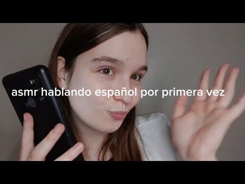 asmr hablando español por primera vez