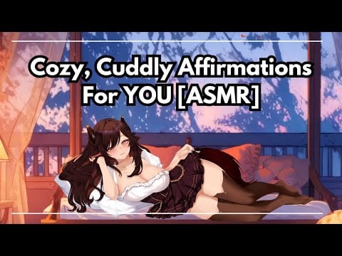 Comfy, Cozy Affirmations For You - 1 Hr - [ASMR]