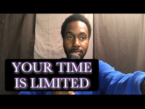 ASMR Ramble | Time Is NOT On Your Side