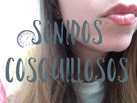 ASMR// sonidos cosquillosos PARTE 2. Mouth sounds. español