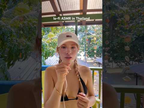 lo-fi ASMR in Thailand #lofi #asmr #thailand