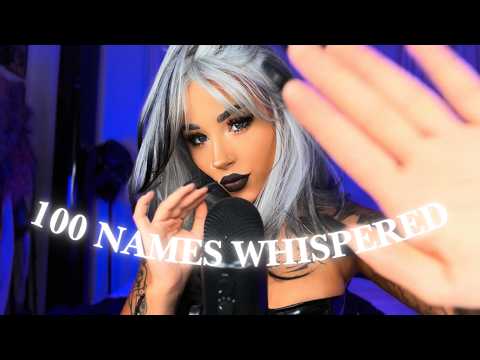 100+ Of You Asked... So I Whispered Every Name 🖤 | ASMR