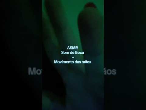 ASMR som de boca + Movimento das mãos 🫠