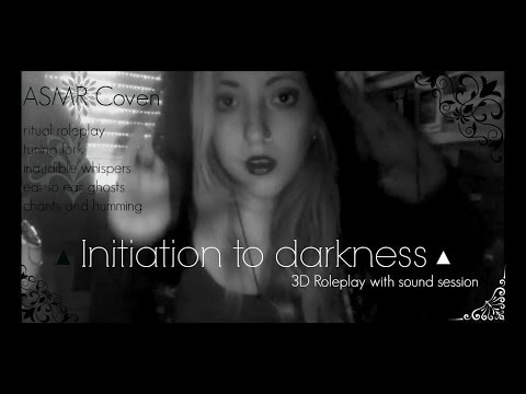 ┼ ASMR Coven▲ Initiation to Darkness┼3D sounds(chant/tuning fork/inaudible whispers)▲