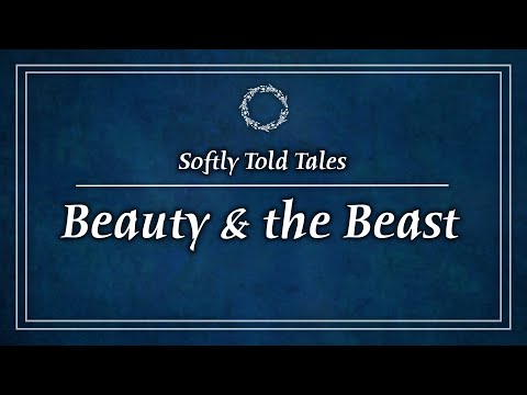 ASMR | Beauty & The Beast ♢ Softly Told Tales for Relaxation & Sleep