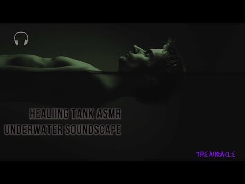 Healing Tank [ASMR] ★ Underwater soundscape ★ [Binaural] [wet sounds] [no talking]