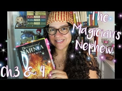 ASMR Reading Of “The Magician’s Nephew” Ch.3 & 4