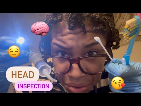 ASMR - Head Inspection