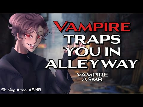[M4A] Vampire Traps You In Alleyway [Vampire Speaker] [Soft Spoken] [ASMR Roleplay] [British]