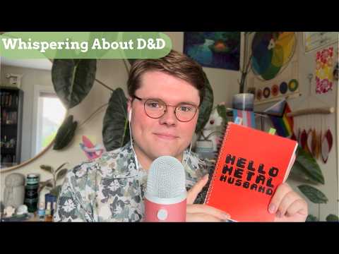 A Short, Clicky Whisper Ramble About My D&D Campaign | Eclectic ASMR