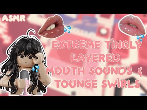 ★ ROBLOX ASMR 彡 EXTREME TINGLY LAYERED MOUTH SOUNDS & TONGUE SWIRLS  ୧ 🎀☕🍥