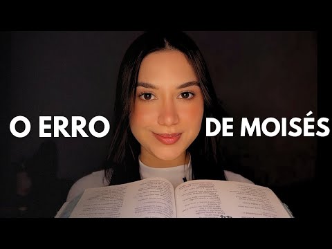 ASMR Para Dias Tristes | Até Moisés Errou Com Deus