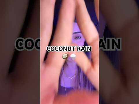 coconut rain 💗 #asmr #youtube #youtubeshorts #ytshorts #relax
