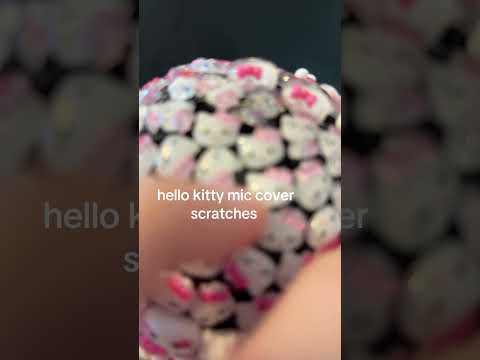 hello kitty mic scratches #relax #asmrvideos #nails #asmrtriggers #hellokitty #tingles #tingles