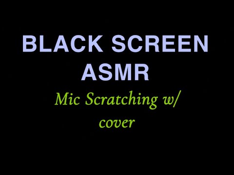 Black Screen ASMR| Mic Scratching To Help You Sleep