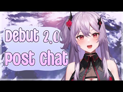 【Debut 2.0: Post Chat】Ouh! So much to chat about!