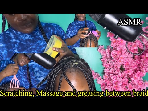ASMR✨scalp picking and shea butter massaging between braids Ultimate and relatable relaxation