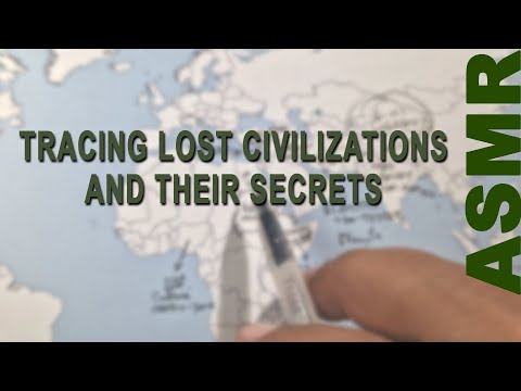 ASMR History: Forgotten Civilizations You May Have Never Heard Of & Their Specialties | ASMR tarcing