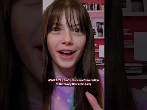 ASMR POV | You’re Stuck in a Conversation at The Family New Years Party ─♡─ #asmr #asmrroleplay