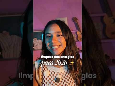 LIMPEZA DAS ENERGIAS PARA 2026 ✨