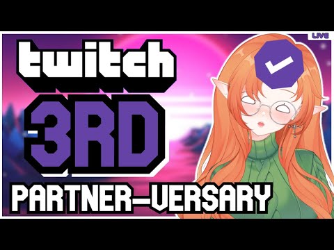 【CELEBRATION】Celebrating 3 Years of Partner on Twitch! 🥳