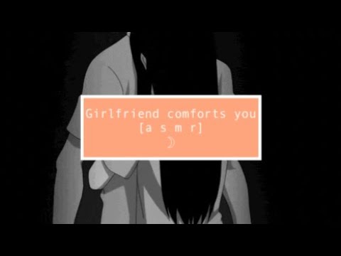 asmr Girlfriend comforts you [light scratching noises] [sleep aid]
