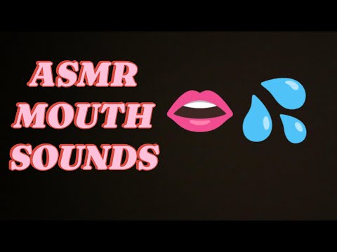ASMR Wet Mouth Sounds 👄👅💦 (First time doing mouth sounds)