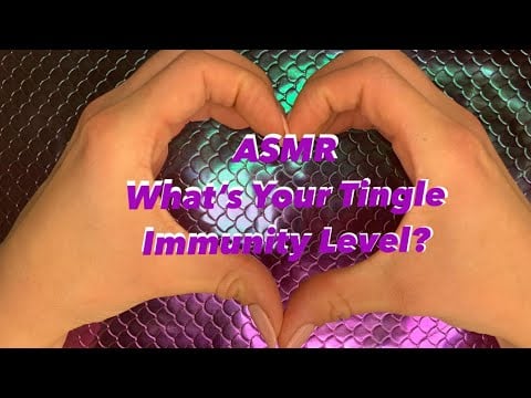 ASMR What’s Your Tingle Immunity Level? (No talking)