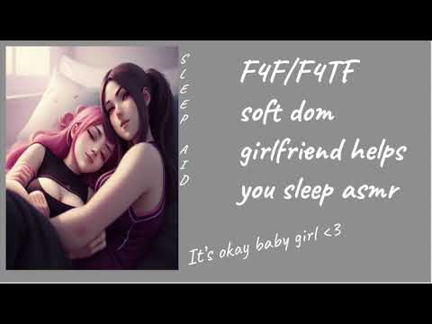 F4F/F4TF soft dom girlfriend helps you sleep asmr sleep aid