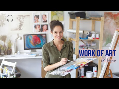 Work of Art [ASMR] Anticipatory Tingle Immunity Roleplay [Personal attention] Soft spoken [Binaural]