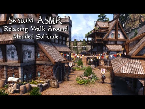 Skyrim ASMR 🏰 Walking Around Solitude With Over 1,000 Mods 🐲 Living Skyrim