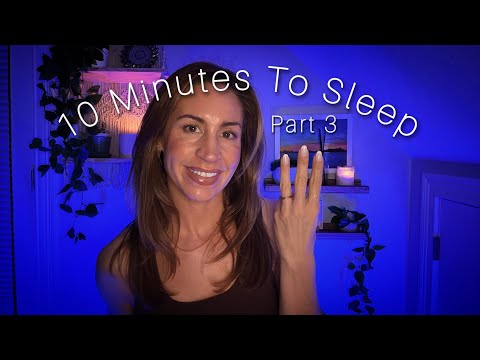 ASMR | 10 Minutes to Sleep 😴Part 3 | The Final Wind Down (This One Usually Works) 