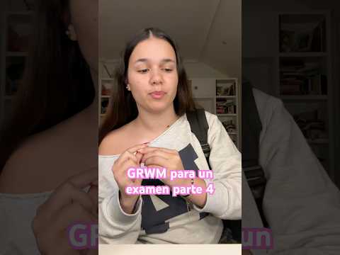 grwm para ir a un examen parte 4 (asmr)