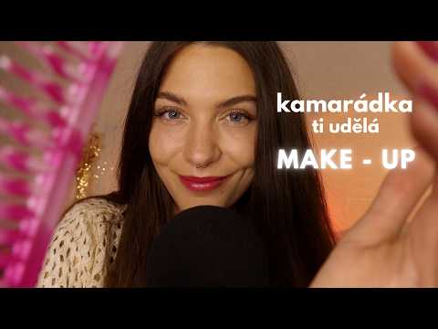 Kamarádka ti udělá make-up 💄💋 ASMR ❤️
