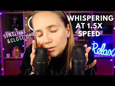 ASMR Sensitive & Up Close Whispering at 1.5x Speed 💨💨